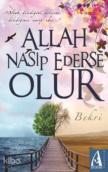 Allah Nasip Ederse Olur | Bekri | Arunas Yayıncılık | 9786054751624 | 