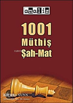 1001 Müthiş Şah - Mat; Seviyesi: Başlangıç - Orta Seviye