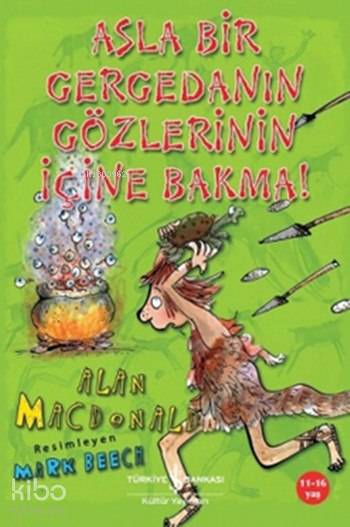 Asla Bir Gergedanın Gözlerinin İçine Bakma | Asla Bir Gergedanın Gözlerinin İçine Bakma | Alan Macdonald | Elif Dinçer | Mark Beech | Türkiye İş Bankası Kültür Yayınları | 9786053324256 