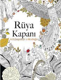  Rüya Kapanı Ruh Kuşunun Yolculuğu | Dilara Anıl Özgen | Dilara Anıl Özgen | Cansu Gümüş | Christina Rose | Pegasus Yayıncılık | 9786053436218 | 