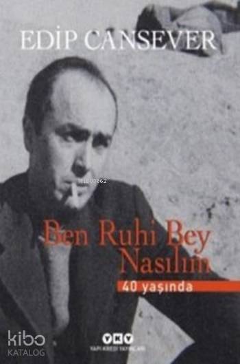  Ben Ruhi Bey Nasılım (Numaralı Özel Baskı) | Ben Ruhi Bey Nasılım (Numaralı Özel Baskı) | Edip Cansever | Yapı Kredi Yayınları ( YKY ) | 9789750837333 