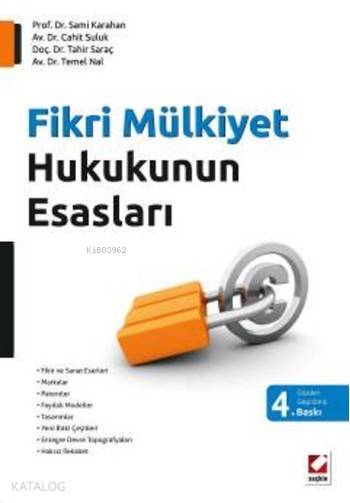  Fikri Mülkiyet Hukukunun Esasları | Cahit Suluk | Sami Karahan | Tahir Saraç | Temel Nal | Sami KarahanCahit SulukTahir SaraçTemel Nal | Seçkin Yayıncılık | 9789750234446 | 