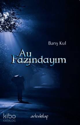  Ay Fazındayım | Barış Kul | Cihat Albayrak | Burhan KoçSelçuk Çelik | Artos Kitap | 9786058280601 | 