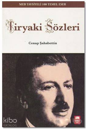  Tiryaki Sözleri MEB Tavsiyeli 100 Temel Eser | Tiryaki Sözleri MEB Tavsiyeli 100 Temel Eser | Cenap Şahabettin | Ema Genç Yayınevi | 9786059657310 