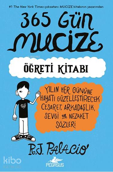  365 Gün Mucize | Berna Sirman | Pervin Salman | Ezgi Gültekin | R J Palacio | Fatma Can | Pegasus Yayıncılık | 9786052993347 | 