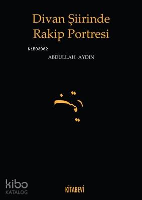 Divan Şiirinde Rakip Portresi