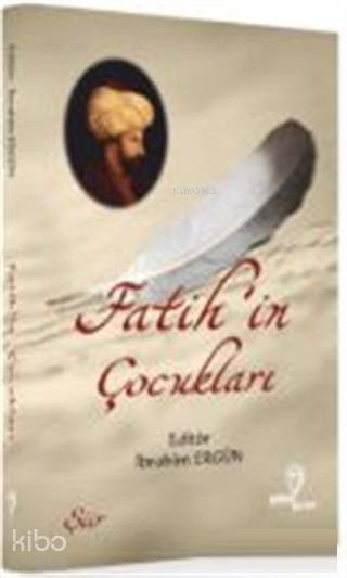  Fatihin Çocukları | Fatihin Çocukları | Kolektif | İbrahim Ergün | Mana Kitap | 9786056889738 
