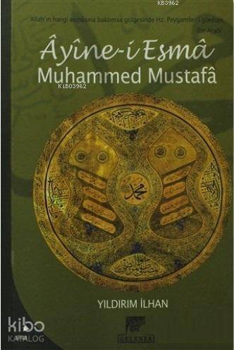  Ayinei Esma Muhammed Mustafa | Ayinei Esma Muhammed Mustafa | Yıldırım İlhan | Ali Yasin Altuncu | Sabahattin Kanaş | Gelenek Yayıncılık | 9789756138571 
