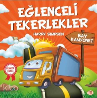  Eğlenceli Tekerlekler Bay Kamyonet | Gizem Ulaş | Ali Osman Başkuyu | Hicran Karatay | Harry Simpson | Dokuz Yayınları | 9786257050302 | 