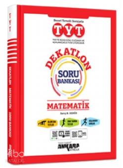  2021 TYT Dekatlon Matematik Soru Bankası | Kolektif | Ankara Yayıncılık (Hazırlık) | 9786052662472 | 