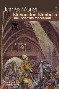  İsfahandan İstanbula Hacı Babanın Maceraları | James Morier | Nihal Yeğinobalı | İmge Kitabevi Yayınları | 9789755334899 | 
