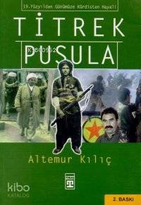  Titrek Pusula | Altemur Kılıç | Timaş Yayınları | 9799753624908 | 
