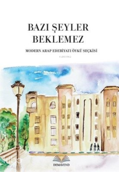 Bazı Şeyler Beklemez (Arapça-Türkçe)