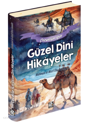  Çocuklar İçin Güzel Dinî Hikâyeler | Çocuklar İçin Güzel Dinî Hikâyeler | Mahmud el Mısri Ebu Ammar | Karınca & Polen Yayınları | 9786256855076 