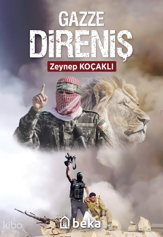 Gazze Direniş | Gazze Direniş | Zeynep Koçaklı | Beka Yayınları | 9786256757257 