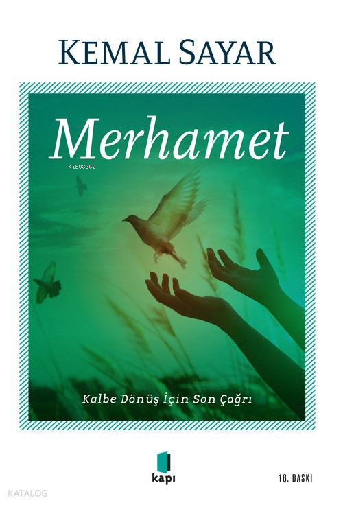  Merhamet | Merhamet | Kemal Sayar | Füsun Turcan Elmasoğlu | Didem Ünal | Kapı Yayınları | 9789752448490 