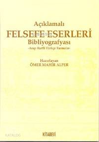 Açıklamalı Felsefe Eserleri Biblografyası; Arap Harfli Türkçe Basmalar