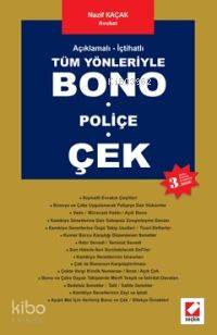  Açıklamalı İçtihatlı Tüm Yönleriyle Bono Poliçe Çek | Açıklamalı İçtihatlı Tüm Yönleriyle Bono Poliçe Çek | Nazif Kaçak | Seçkin Yayıncılık | 9789750204142 