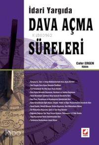  İdari Yargıda Dava Açma Süreleri | Cafer Ergen | Seçkin Yayıncılık | 9789750204494 | 