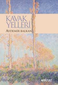  Kavak Yelleri | Aydemir Balkan | Boyut Yayın Grubu | 9789752305892 | 