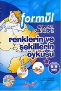 Öğretici Öyküler 2; Renklerin ve Şekillerin Öyküsü