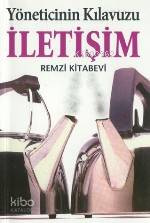  Yöneticinin Kılavuzu| İletişim | Kate Keenan | Veysel Atayman | Remzi Kitabevi | 9789751405791 | 