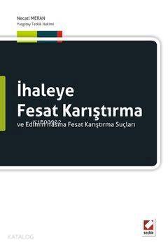  İhaleye Fesat Karıştırma | İhaleye Fesat Karıştırma | Necati Meran | Seçkin Yayıncılık | 9789750214134 