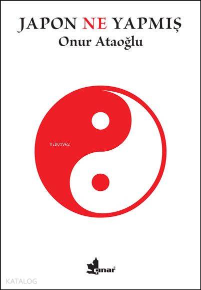  Japon Ne Yapmış | Onur Ataoğlu | Çınar Yayınları | 9789753482455 | 