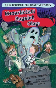  Mezarlıktaki Hayalet Olayı | Michele Torrey | Yaman Öğüt | Serpil Tütüncü | Pegasus Yayıncılık | 9786055289072 | 