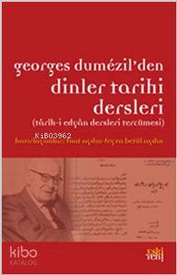  Georges Dumezilden Dinler Tarihi Dersleri Tarihi Edyan Dersleri Tercümesi | Georges Dumezilden Dinler Tarihi Dersleri Tarihi Edyan Dersleri Tercümesi | Kolektif | Eski Yeni Yayınları | 9786055978174 
