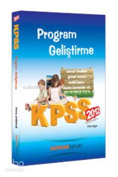 KPSS Program Geliştirme Konu Anlatımlı 2012