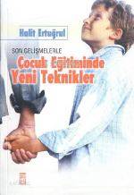  Çocuk Eğitiminde Yeni Teknikler | Halit Ertuğrul | Timaş Yayınları | 9789753626613 | 