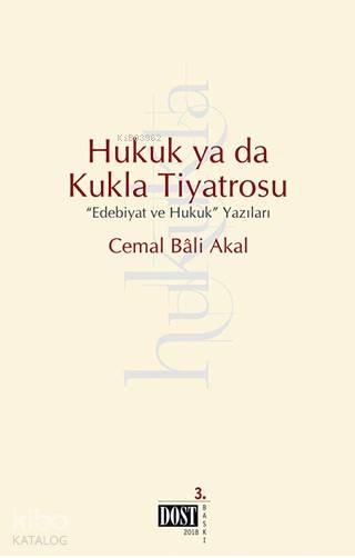  Hukuk ya da Kukla Tiyatrosu | Hukuk ya da Kukla Tiyatrosu | Cemal Bali Akal | Dost Kitabevi | 9789752985056 