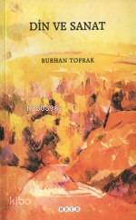  Din ve Sanat | Burhan Toprak | Hece Yayınları | 9789758274901 | 