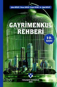  Gayrimenkul Rehberi | Şükrü Kızılot | Zuhal Kızılot | Ekrem Sarısu | Sezgin Özcan | Ekrem SarısuSezgin ÖzcanŞükrü KızılotZuhal Kızılot | Yaklaşım Yayıncılık | 9786055929626 | 