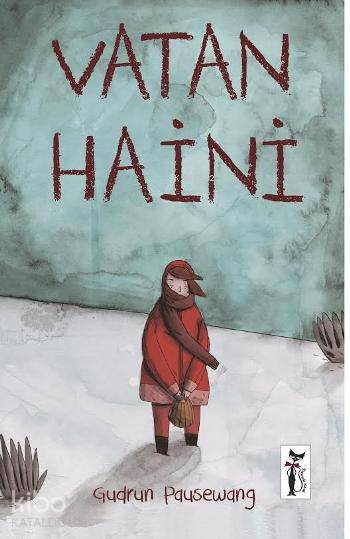  Vatan Haini | Gudrun Pausewang | Oktay Değirmenci | Çizmeli Kedi Yayınları | 9786054453740 | 
