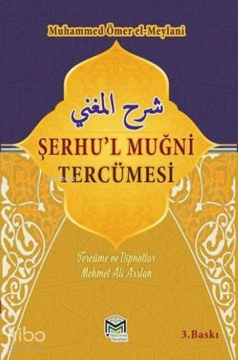  Şerhul Muğni Tercümesi (2 Cilt) | Mehmet Ali Arslan | Muhammed Ömer el Meylani Çarperdi | Mütercim Yayınları | 9786058437586 | 