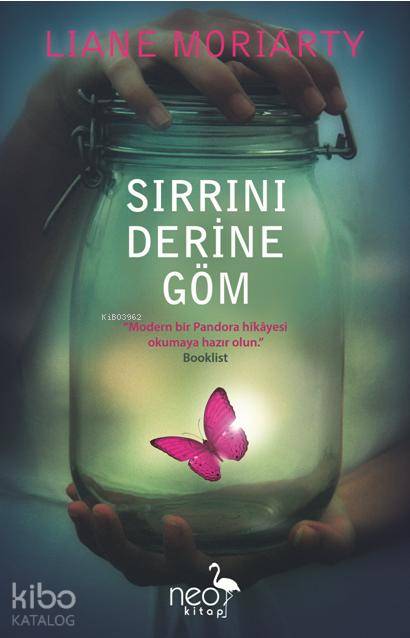  Sırrını Derine Göm | Sırrını Derine Göm | Liane Moriarty | Cumhur Mısırlıoğlu | Gamze Büyükkaya | Alla Özabat | Neo Kitap | 9786056397936 