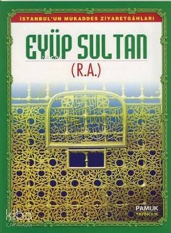  Eyüp Sultan (RA) (Evliya 011 Dergi Boy) | Rahmi Serin | Pamuk Yayıncılık | 9789752942967 | 