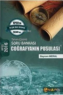 KPSS Coğrafyanın Pusulası Tamamı Çözümlü Soru Bankası 2016