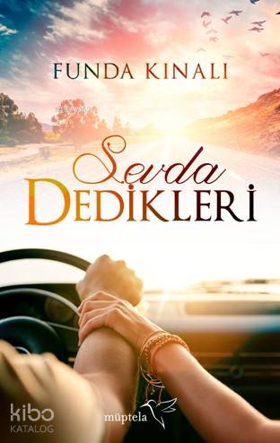  Sevda Dedikleri | Tuğçe Nida Sevin | Funda Kınalı | Müptela Yayınevi | 9786052006184 | 