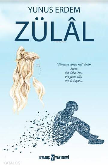  Zülâl | Ahmet Bilgehan Arıkan | Yunus Erdem | Meltem Parlak | Uyanış Yayınevi | 9786059069557 | 
