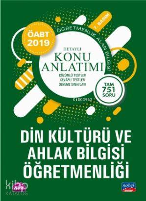  2019 ÖABT Din Kültürü ve Ahlak Bilgisi Öğretmenliği Öğretmenlik Alan Bilgisi Detaylı Konu Anlatımı | 2019 ÖABT Din Kültürü ve Ahlak Bilgisi Öğretmenliği Öğretmenlik Alan Bilgisi Detaylı Konu Anlatımı | Kolektif | Nobel Akademik Yayıncılık | 9786057960108 