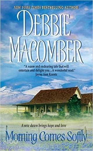  Morning Comes Softly | Debbie Macomber | Nüans Publishing | 9780061080630 | 