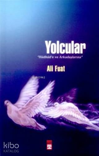 Yolcular Hüdhüde ve Arkadaşlarına | Ali Fuat | Timaş Yayınları | 9799753626438 
