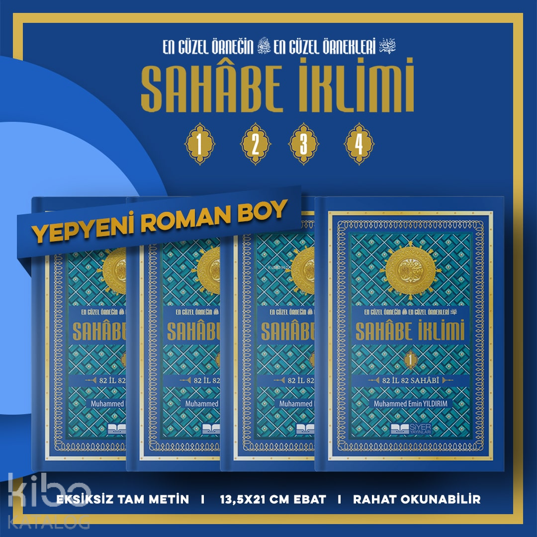  En Güzel Örneğin En Güzel Örnekleri Sahabe İklimi82 İl 82 Sahabe 4 Cilt ( Roman Boy )82 İl 82 Sahabi | En Güzel Örneğin En Güzel Örnekleri Sahabe İklimi82 İl 82 Sahabe 4 Cilt ( Roman Boy )82 İl 82 Sahabi | Muhammed Emin Yıldırım | Muhammed Ali Alioğlu | Muhammed Onur Özçelikçi | Muhammed Ensar Sözgen | Siyer Yayınları | 9786256248663 
