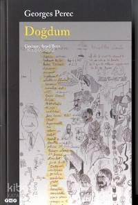  Doğdum | Georges Perec | Aysel Bora | Yapı Kredi Yayınları ( YKY ) | 9789750805769 | 