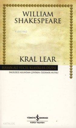  Kral Lear (Ciltli) | William Shakespeare | Özdemir Nutku | Türkiye İş Bankası Kültür Yayınları | 9789944885843 | 