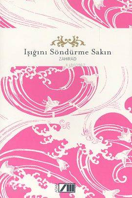  Işığını Söndürme Sakın (Ciltli) | Ohan (Ohannes Şaşkal) | Zahrad | Adam Yayınları | 9789754188493 | 