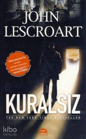  Kuralsız | Kuralsız | John Lescroart | Fatih Kıyman | Martı Yayınları | 9786054335244 